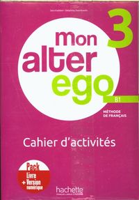 Produktbild: Mon Alter Ego 3 - Pack Cahier d'activites + Version numerique (B1)