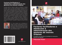 Produktbild: Factores facilitadores e obst&aacute;culos &agrave; administra&ccedil;&atilde;o dos gestores de im&oacute;veis urbanos