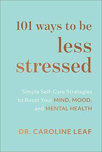 Produktbild: 101 Ways to Be Less Stressed