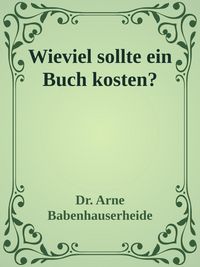 Produktbild: Wieviel sollte ein Buch kosten?