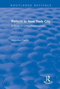 Produktbild: Routledge Revivals: Reform in New York City (1991)