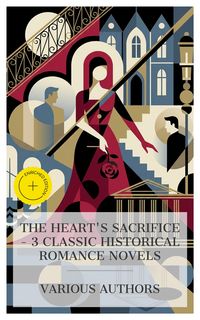 Produktbild: The Heart's Sacrifice - 3 Classic Historical Romance Novels