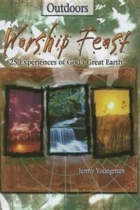 Produktbild: Worship Feast: Outdoors: 25 Experiences of God's Great Earth
