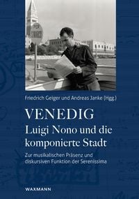Produktbild: Venedig - Luigi Nono und die komponierte Stadt