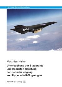 Produktbild: Untersuchung zur Steuerung und Robusten Regelung der Seitenbewegung von Hyperschall-Flugzeugen