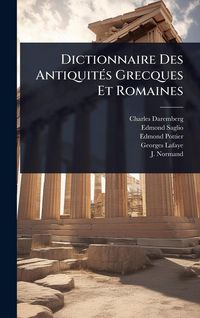 Produktbild: Dictionnaire Des Antiquit&Atilde;(c)s Grecques Et Romaines