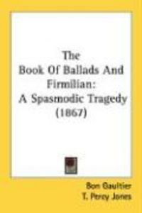 Produktbild: The Book of Ballads and Firmilian: A Spasmodic Tragedy (1867)