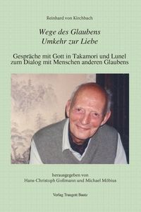 Produktbild: Reinhard von Kirchbach: Wege des Glaubens. Umkehr zur Liebe