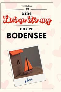 Produktbild: Eine Liebeserkl&auml;rung an den Bodensee