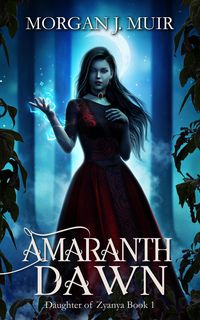 Produktbild: Amaranth Dawn (Daughter of Zyanya, #1)