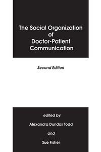 Produktbild: The Social Organization of Doctor-Patient Communication