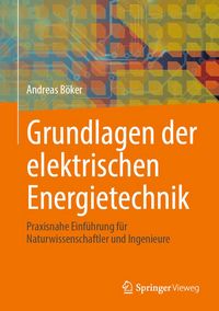 Produktbild: Grundlagen der elektrischen Energietechnik