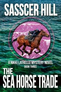 Produktbild: The Sea Horse Trade (Nikki Latrelle Racing Mysteries, #3)