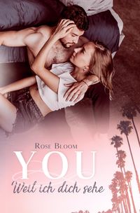Bild vom Artikel YOU: Weil ich dich sehe vom Autor Rose Bloom