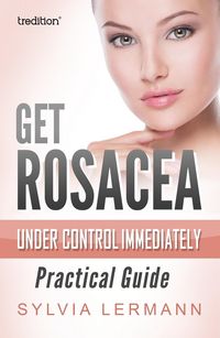 Produktbild: Get Rosacea Under Control Immediately