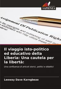 Produktbild: Il viaggio isto-politico ed educativo della Liberia: Una cautela per la libert&agrave;: