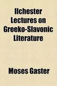 Produktbild: Ilchester Lectures on Greeko-Slavonic Literature