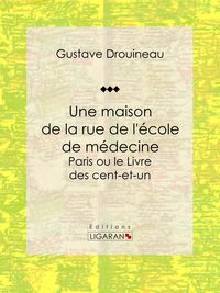 Produktbild: Une maison de la rue de l'&eacute;cole de m&eacute;decine