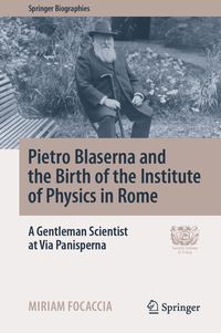 Produktbild: Pietro Blaserna and the Birth of the Institute of Physics in Rome