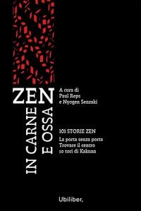 Produktbild: Zen in carne e ossa: 101 storie zen-La porta senza porta-Trovare il centro-10 tori di Kakuan