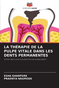 Produktbild: LA TH&Eacute;RAPIE DE LA PULPE VITALE DANS LES DENTS PERMANENTES