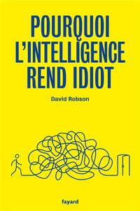 Produktbild: Pourquoi l'intelligence rend idiot