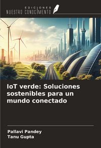 Produktbild: IoT verde: Soluciones sostenibles para un mundo conectado