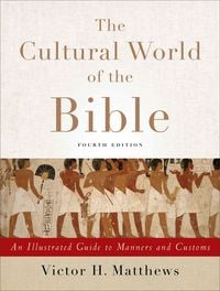 Produktbild: The Cultural World of the Bible - An Illustrated Guide to Manners and Customs
