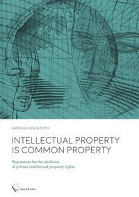 Produktbild: Intellectual Property is Common Property
