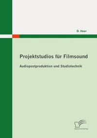 Produktbild: Projektstudios f&uuml;r Filmsound: Audiopostproduktion und Studiotechnik