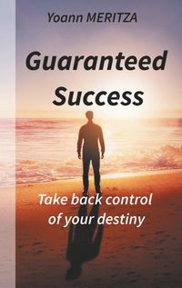 Bild vom Artikel Guaranteed  Success vom Autor Yoann Meritza