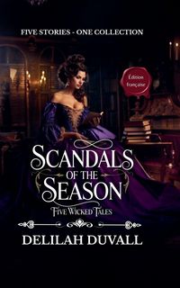 Produktbild: Scandals of the Season - Five Wicked Tales - &Eacute;dition fran&ccedil;aise - Books 1 - 5