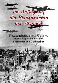 Bild vom Artikel Im Anflug auf die Planquadrate der Altmark vom Autor Bernd Sternal