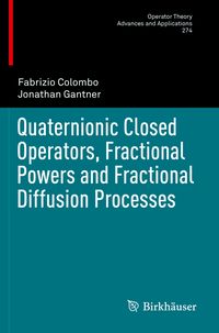 Produktbild: Quaternionic Closed Operators, Fractional Powers and Fractional Diffusion Processes