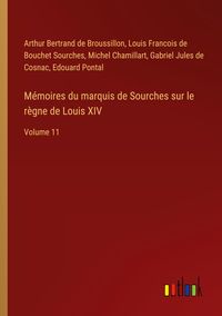 Produktbild: M&eacute;moires du marquis de Sourches sur le r&egrave;gne de Louis XIV