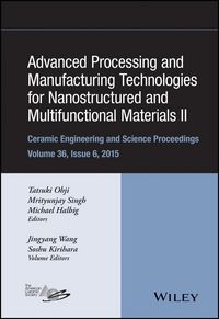 Produktbild: Advanced Processing and Manufacturing Technologies for Nanostructured and Multifunctional Materials II, Volume 36, Issue 6