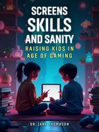 Produktbild: Screens, Skills, and Sanity