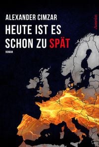Produktbild: Heute ist es schon zu sp&auml;t