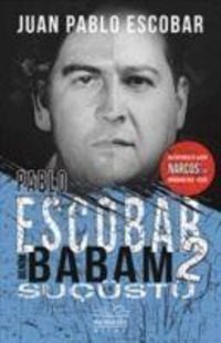 Produktbild: Pablo Escobar Benim Babam 2 - Suc&uuml;st&uuml;
