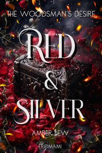 Produktbild: Red and Silver: The Woodsman's Desire (The Heart Of The Beast, #4)