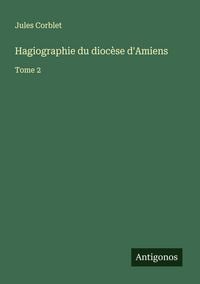 Produktbild: Hagiographie du dioc&egrave;se d'Amiens