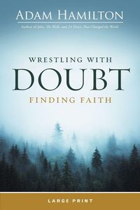 Produktbild: Wrestling with Doubt, Finding Faith Large Print