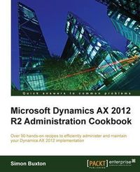Produktbild: Microsoft Dynamics AX 2012 R2 Administration Cookbook