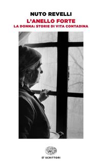Produktbild: L' anello forte. La donna: storie di vita contadina