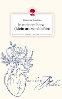 Produktbild: In meinem herz - (k)ein ort zum bleiben. Life is a Story - story.one