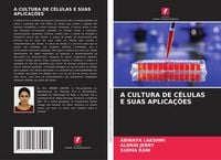 Produktbild: A Cultura De C&eacute;lulas E Suas Aplica&ccedil;&otilde;es