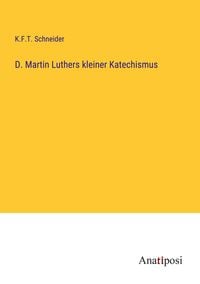 Produktbild: D. Martin Luthers kleiner Katechismus