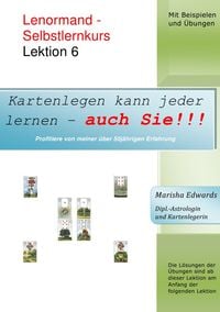 Produktbild: Kartenlegen kann jeder lernen - auch Sie!!! / Lenormand - Selbstlernkurs (L6)