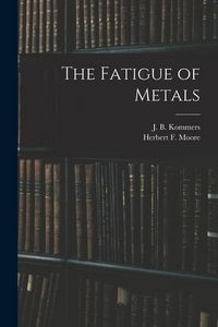 Produktbild: The Fatigue of Metals