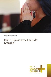 Produktbild: Prier 15 jours avec Louis de Grenade